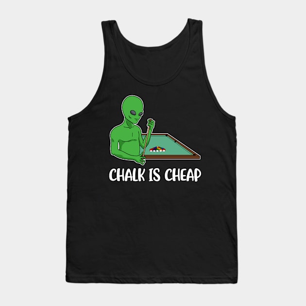 Chalk Is Cheap Funny Billiards Gift Tank Top by CatRobot